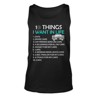 10 Things I Want In My Life Car More Cars I Want Car In Life Unisex Tank Top - Thegiftio UK