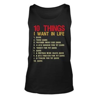 10 Things I Want In My Life Cars More Cars Car Funny Unisex Tank Top - Thegiftio UK