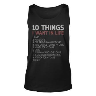 10 Things I Want In My Life Cars More Cars Car T Unisex Tank Top - Thegiftio UK