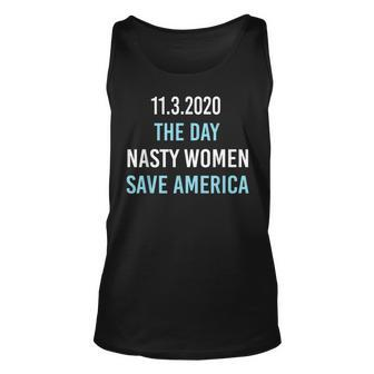 1132020 Day Nasty Woman Save America Funny Gift Unisex Tank Top | Mazezy