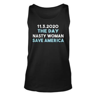 1132020 Day Nasty Woman Save America Funny Gifts Unisex Tank Top | Mazezy CA