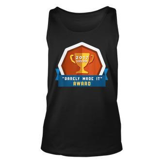 2017 Survivor Barely Made It Funny New Year 2018 Unisex Tank Top | Mazezy