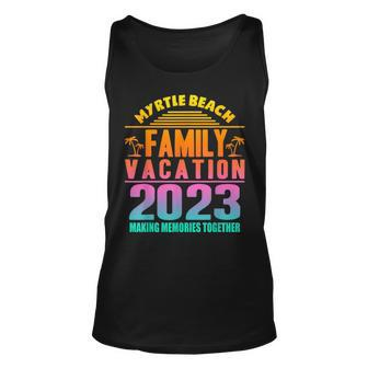 2023 Myrtle Beach Family Vacation Matching Group Unisex Tank Top - Monsterry