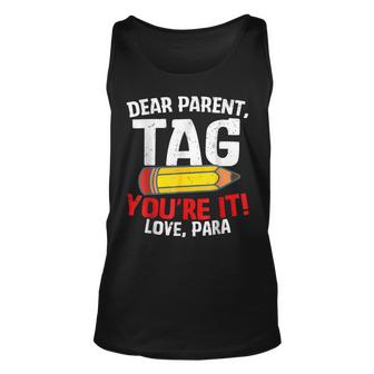 Dear Parent Tag Youre It Love Groovy Para Gifts Unisex Tank Top