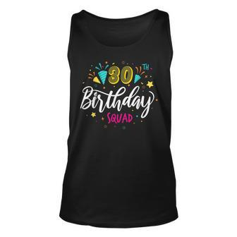 30 Year Old Birthday Squad 30Th Party Crew Group Friends Unisex Tank Top - Seseable