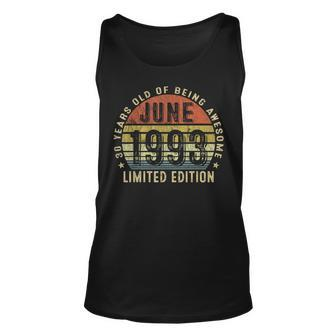 30 Years Old Gifts 30Th Birthday Men Awesome Since June 1993 Unisex Tank Top - Seseable