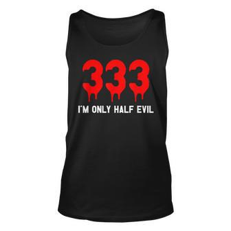 333 I'm Only Half Evil Halloween Halloween Tank Top | Mazezy