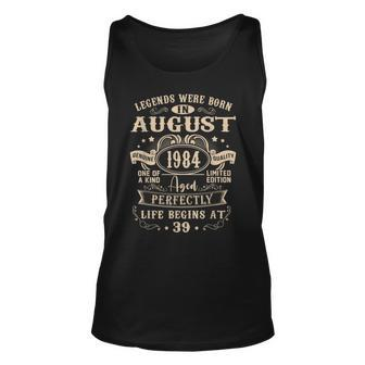 39Th Birthday Gift 39 Years Old Legends Born August 1984 Unisex Tank Top - Monsterry UK