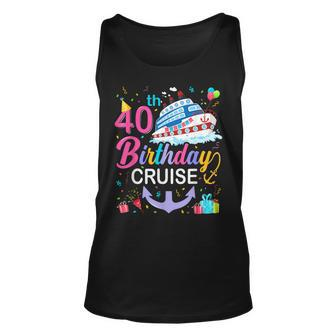 40Th Birthday Cruise 40 Years Old Cruising Crew Bday Party Tank Top - Monsterry AU