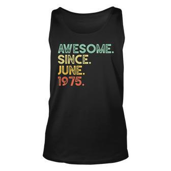 45 Years Old Awesome June 1975 45Th Birthday Gift Unisex Tank Top | Mazezy