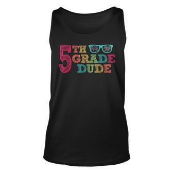5Th Grade Dude Funny First Day Of School Students Boys Unisex Tank Top | Mazezy