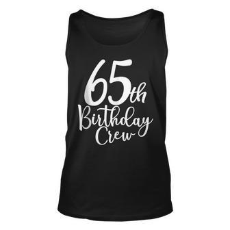 65Th Birthday Crew 65 Years Old Matching Group Party Tank Top - Seseable