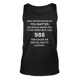 988 Suicide Prevention Awareness Dear Person Behind Me Tank Top - Seseable