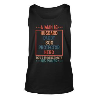 A Man Is Husband Daddy Son Protector Hero Fathers Day Unisex Tank Top | Mazezy