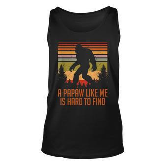 A Papaw Like Me Is Hard To Find Bigfoot Grandpa Unisex Tank Top - Seseable