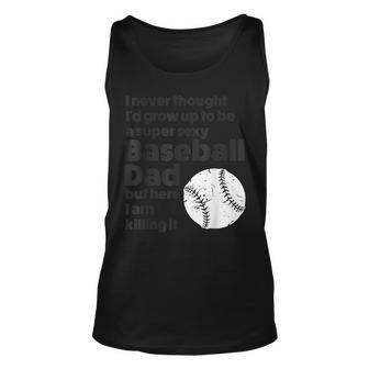 A Super Sexy Baseball Dad Baseball Dad Gift For Mens Unisex Tank Top | Mazezy UK
