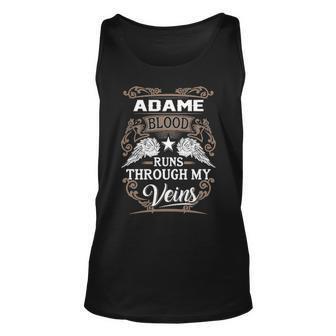 Adame Name Gift Adame Blood Runs Throuh My Veins Unisex Tank Top - Seseable