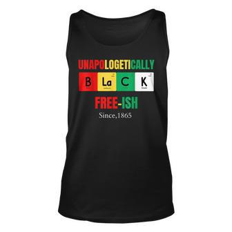 Africa Black Unapologetically Free-Ish Since 1865 Junenth Unisex Tank Top | Mazezy