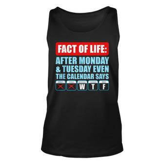 After Monday And Tuesday Even Calendar Says Wtf Funny Gift Unisex Tank Top | Mazezy