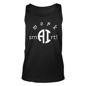 Ai & Tech-Inspired About Working Smart With Ai Tank Top | Mazezy