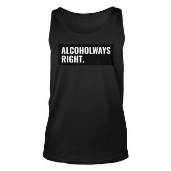 Alcohol Ways Right College Party Day Drinking Group Outfit Tank Top | Mazezy