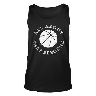 All About That Rebound Motivational Basketball Team Player Unisex Tank Top | Mazezy