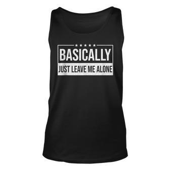 Basically Just Leave Me Alone Saying Tank Top - Seseable