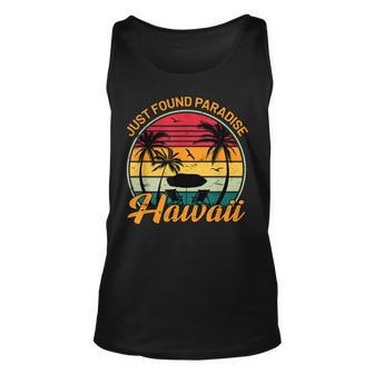 Aloha Hawaii Just Found Paradise Honolulu Oahu Maui Hawaii Unisex Tank Top | Mazezy