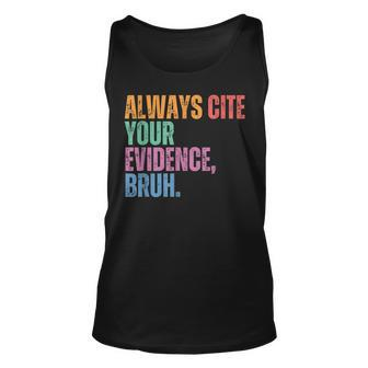 Always Cite Your Evidence Bruh Retro Vintage Tank Top - Seseable