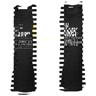 Ananya Name Gift Im Ananya Im Never Wrong Unisex Tank Top - Seseable