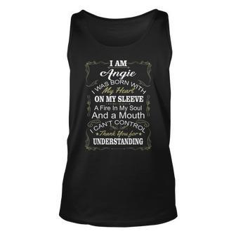 Angie Name Gift I Am Angie I Was Born With My Heart My Sleeve V2 Unisex Tank Top - Seseable