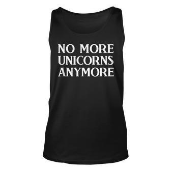 Anti Unicorn No More Unicorns Anymore Unisex Tank Top - Thegiftio UK