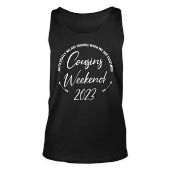 Apparently We Are Trouble When Together Cousins Weekend 2023 Tank Top | Mazezy