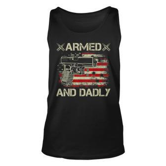Armed And Dadly Funny Deadly Father Gift For Fathers Day Unisex Tank Top