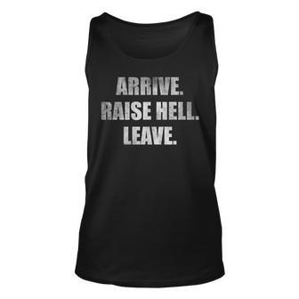 Arrive Raise Hell Leave Unisex Tank Top - Monsterry