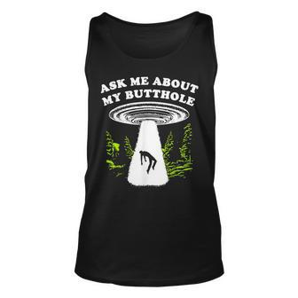 Ask Me About My Butthole Ufo Tank Top | Mazezy