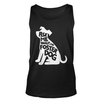 Ask Me About My Foster Dog Animal Rescue Tank Top - Monsterry
