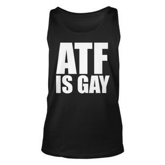 Atf Is Gay    Unisex Tank Top