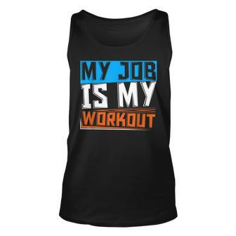 Athlete Fitness My Job Is My Workout Personal Trainer Tank Top | Mazezy