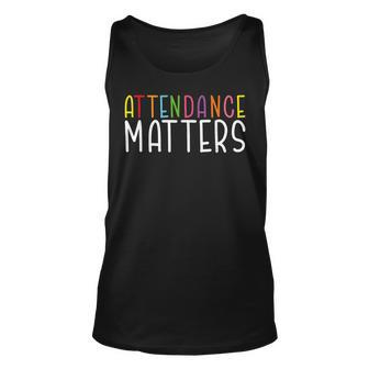 Attendance Matters – Class Attendance Office Workers Clerk Unisex Tank Top - Seseable