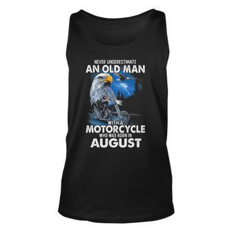August Never Underestimate An Old Man With A Motorcycle Unisex Tank Top - Seseable