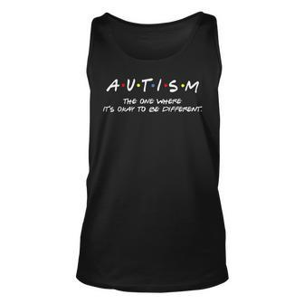Autism Awareness The One Where It's Okay To Be Different Tank Top | Mazezy