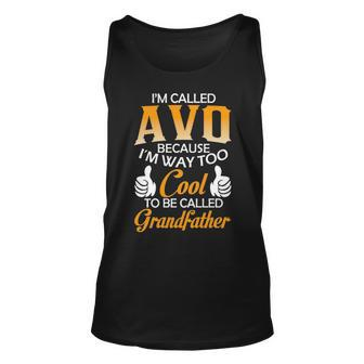 Avo Grandpa Gift Im Called Avo Because Im Too Cool To Be Called Grandfather Unisex Tank Top - Seseable