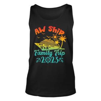Aw Ship It's A Family Cruise 2023 Trip Vacation Matching Tank Top