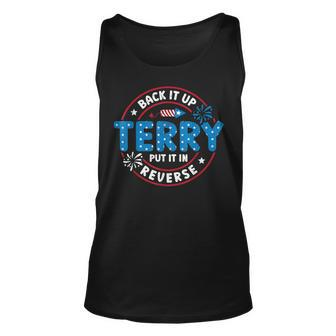Back It Up Terry Put It In Reverse Funny 4Th Of July Unisex Tank Top - Thegiftio UK