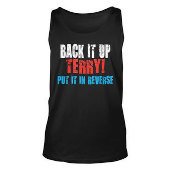 Back Up Terry Put It In Reverse Firework Joke 4Th Of July Unisex Tank Top | Mazezy