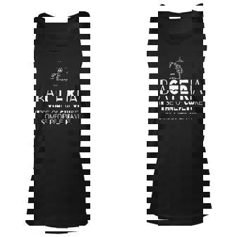 Bacteria Is The Only Culture Some People Have Unisex Tank Top | Mazezy