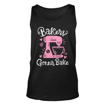 Baking Baker Bakery Bakers Gonna Bake Unisex Tank Top | Mazezy
