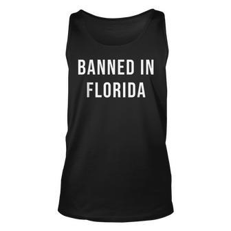 Banned In Florida Unisex Tank Top - Seseable