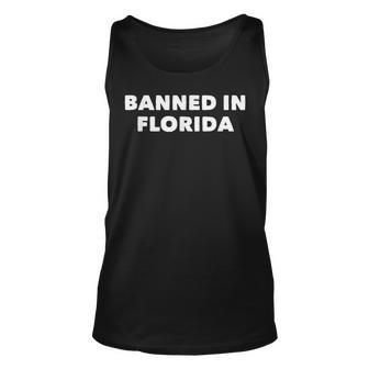 Banned In Florida Unisex Tank Top | Mazezy
